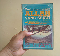Buku Kerinduan akan Allah yang sejati karangan Don Richardson
